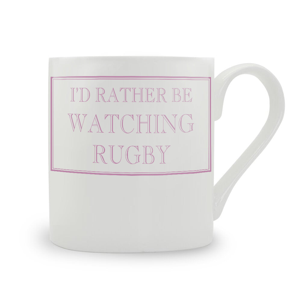 I'd Rather Be Watching Rugby Mug