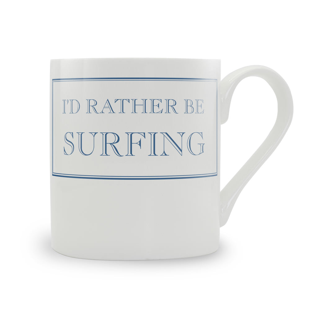 I'd Rather Be Surfing Mug