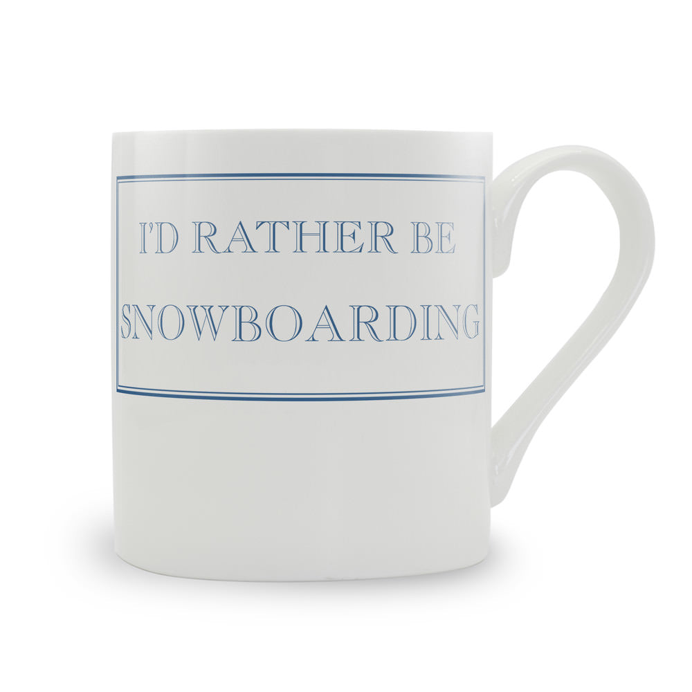 I'd Rather Be Snowboarding Mug