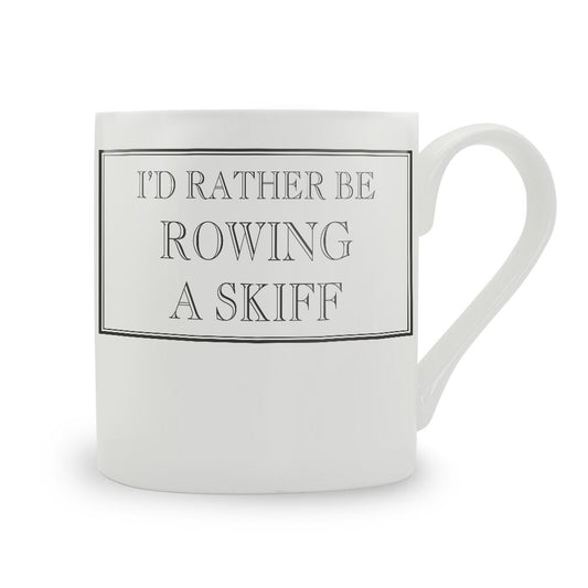 I'd Rather Be Rowing A Skiff Mug