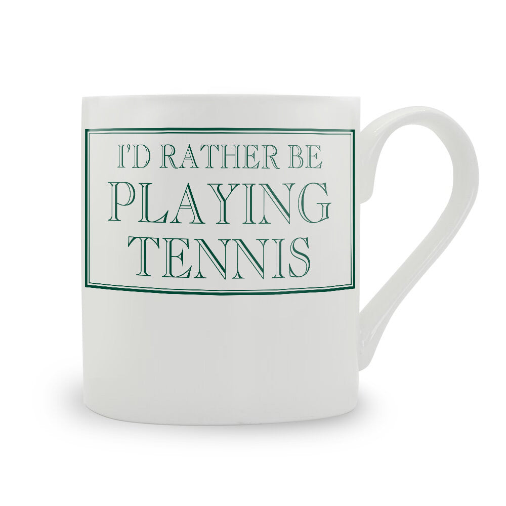 I'd Rather Be Playing Tennis Mug