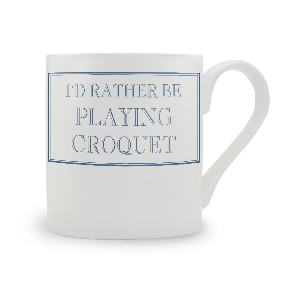 I'd Rather Be Playing Croquet Mug