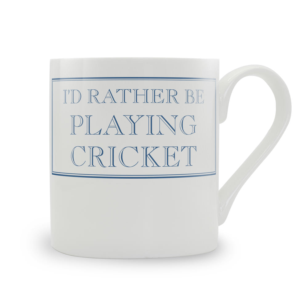 I'd Rather Be Playing Cricket Mug