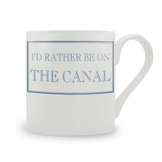 I'd Rather Be On The Canal Mug