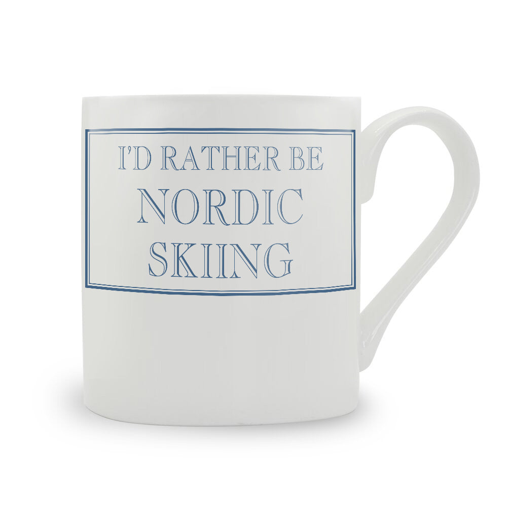 I'd Rather Be Nordic Skiing Mug