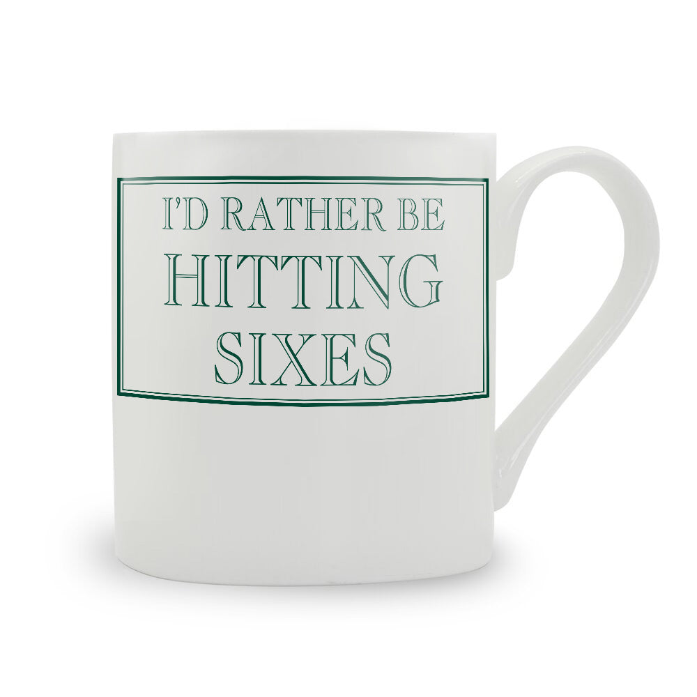 I'd Rather Be Hitting Sixes Mug