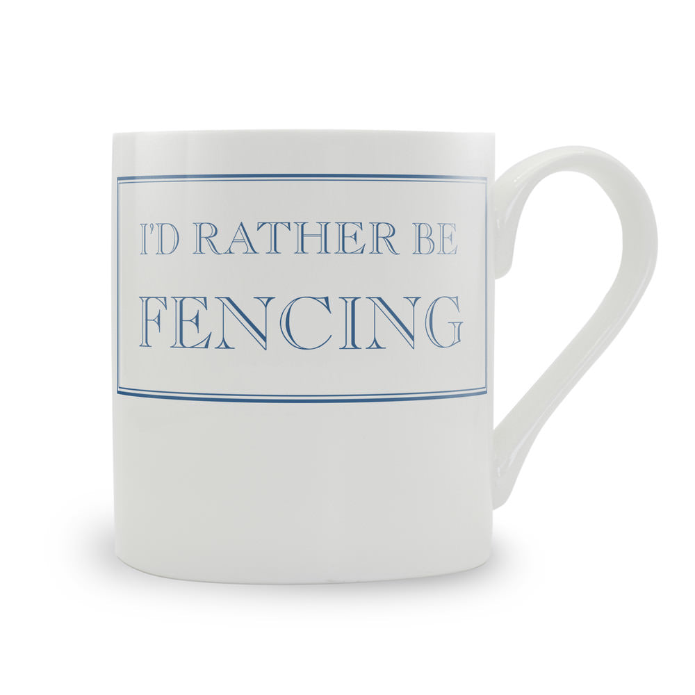 I'd Rather Be Fencing Mug