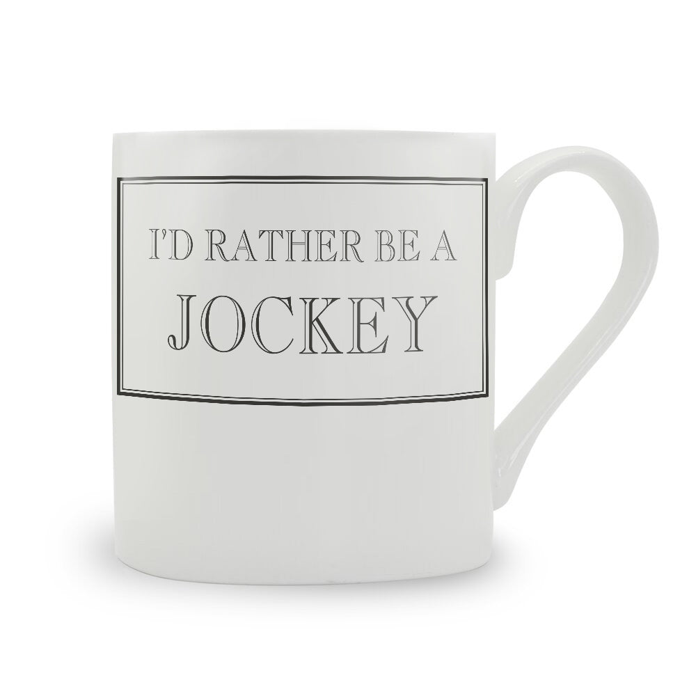 I'd Rather Be A Jockey Mug