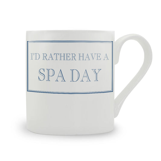 I'd Rather Have A Spa Day Mug