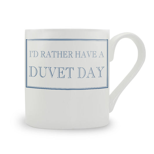 I'd Rather Have A Duvet Day Mug