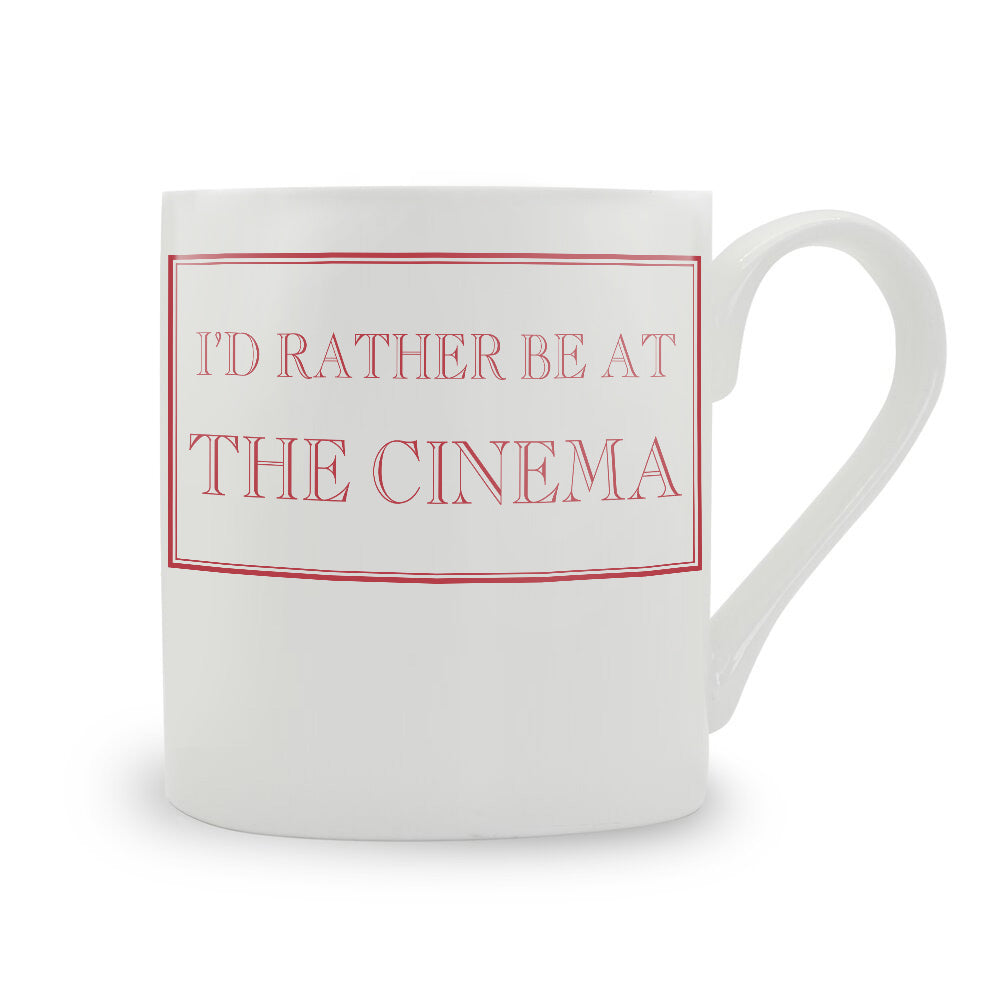 I'd Rather Be At The Cinema Mug