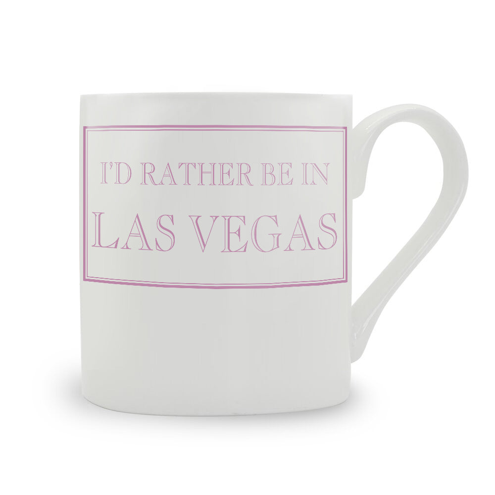 I'd Rather Be In Las Vegas Mug