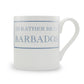 I'd Rather Be In Barbados Mug
