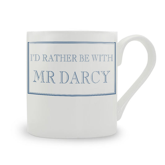 I'd Rather Be With Mr Darcy Mug