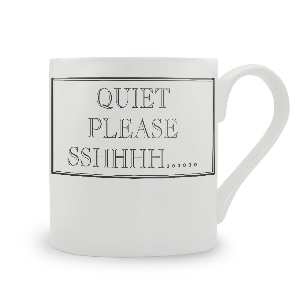 Quiet Please Sshhhh...... Mug