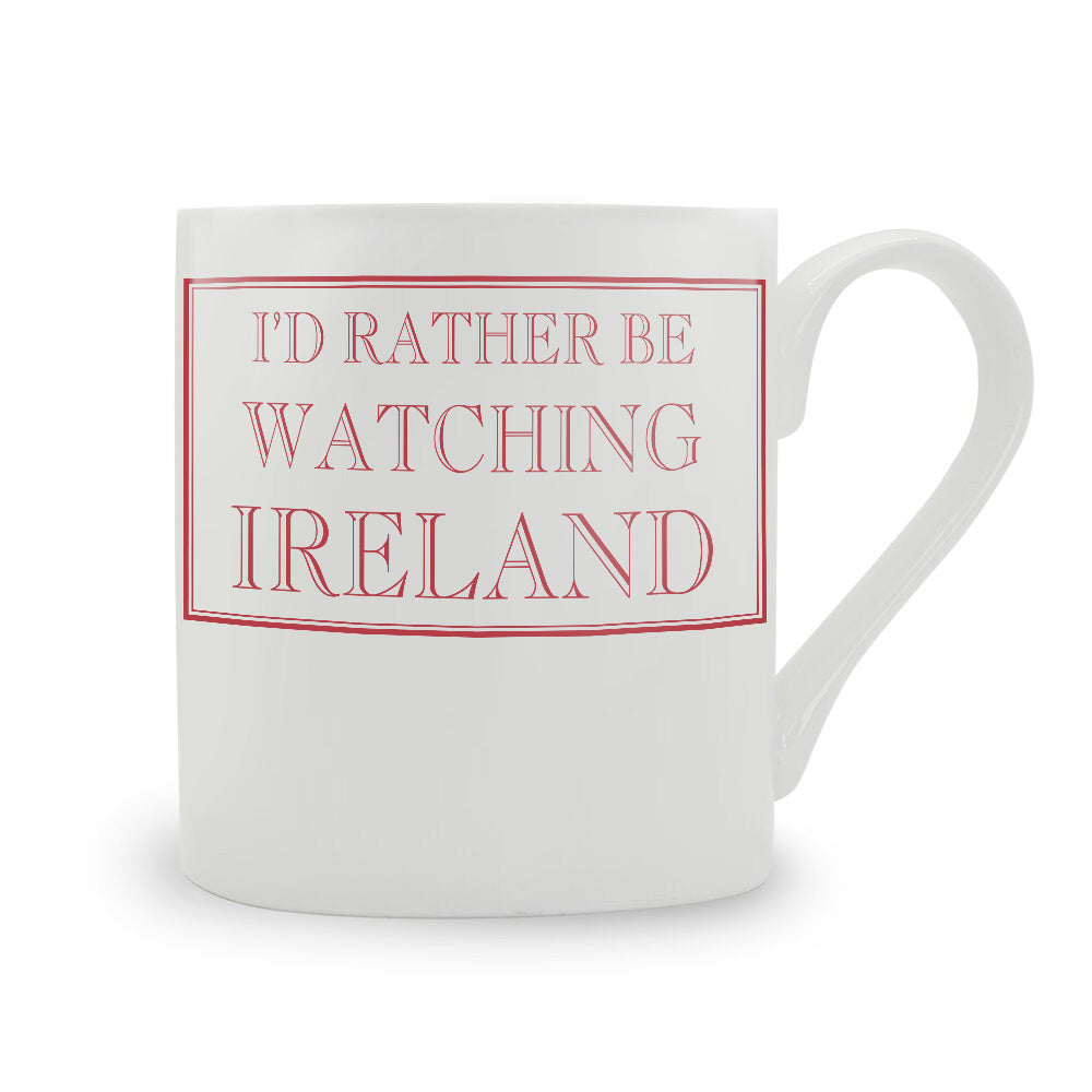 I'd Rather Be Watching Ireland Mug