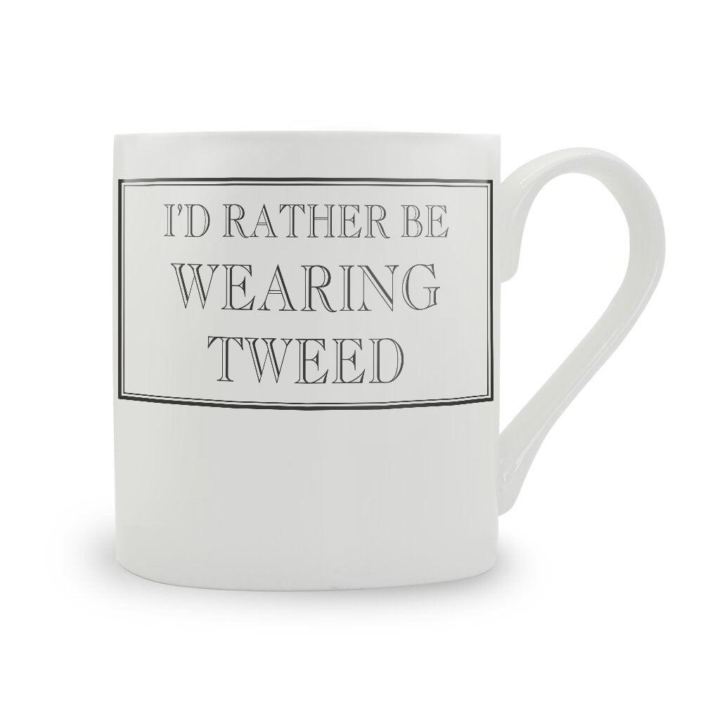 I'd Rather Be Wearing Tweed Mug