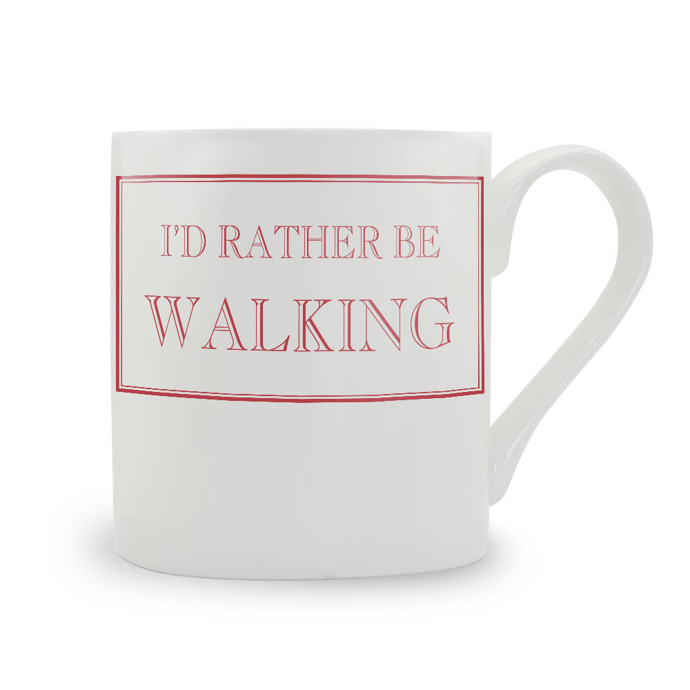 I'd Rather Be Walking Mug