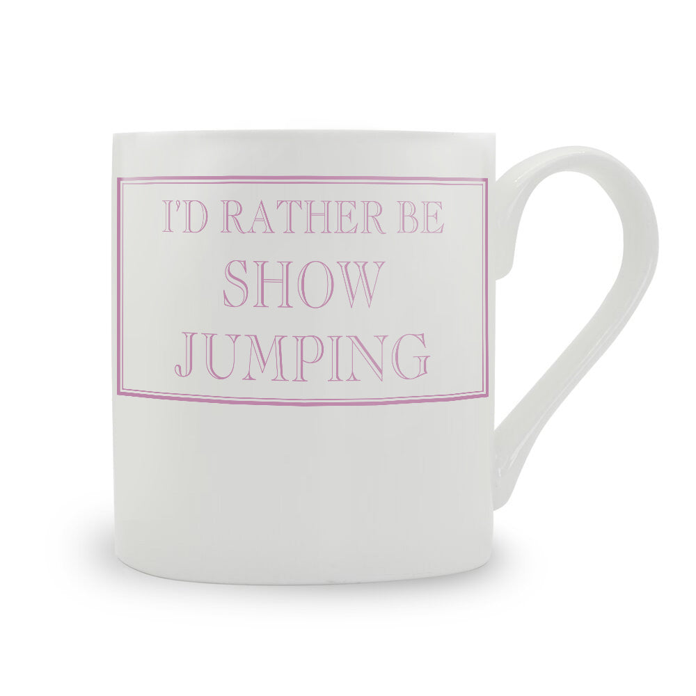 I'd Rather Be Show Jumping Mug