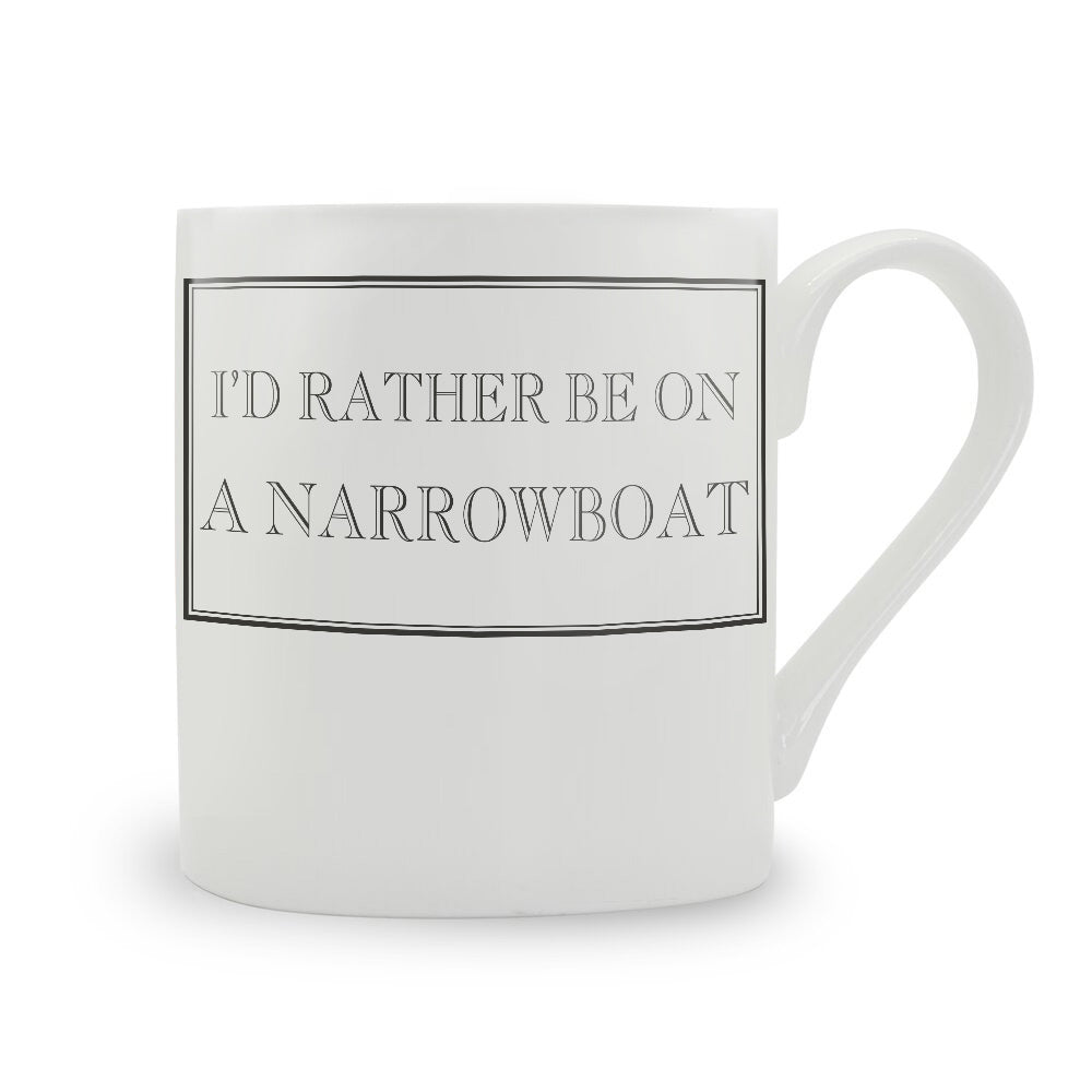 I'd Rather Be On A Narrowboat Mug