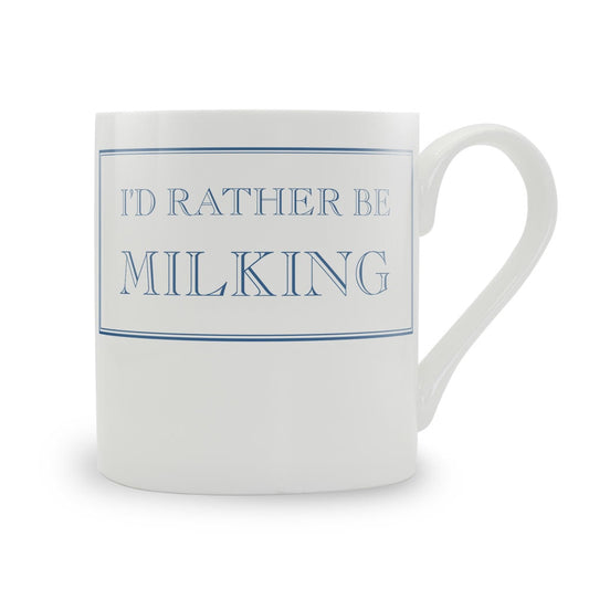 I'd Rather Be Milking Mug