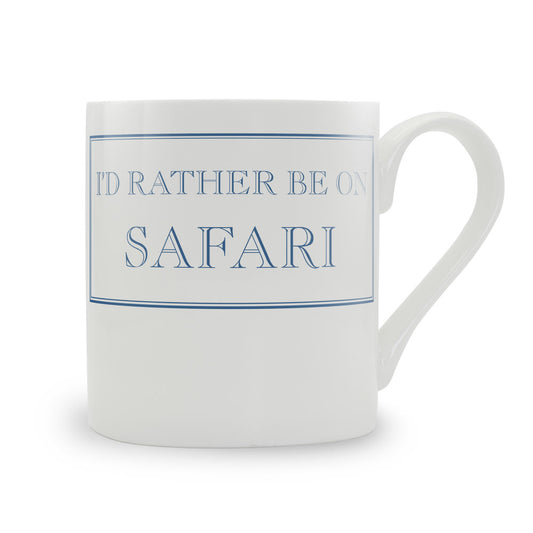 I'd Rather Be On Safari Mug