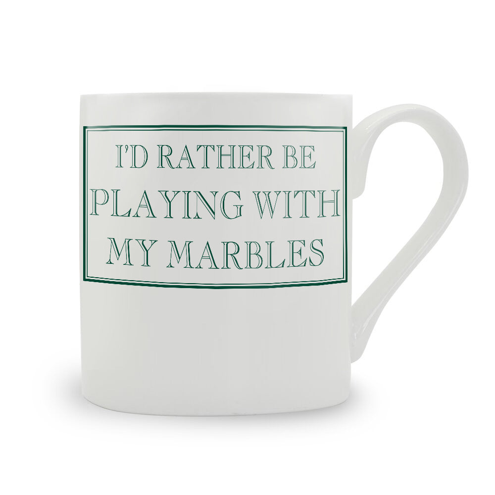 I'd Rather Be Playing With My Marbles Mug