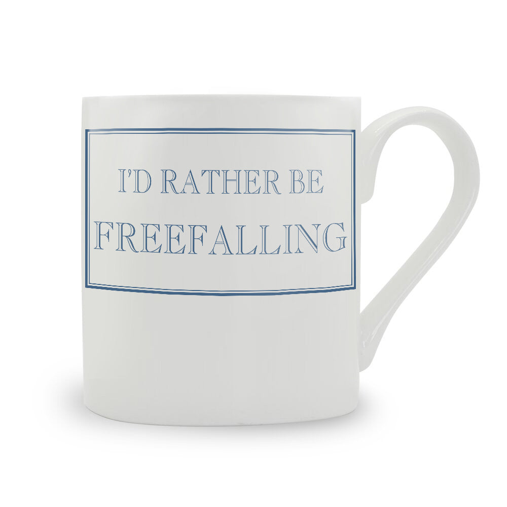 I'd Rather Be Freefalling Mug