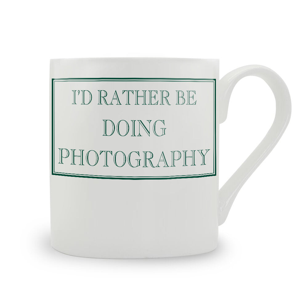 I'd Rather Be Doing Photography Mug