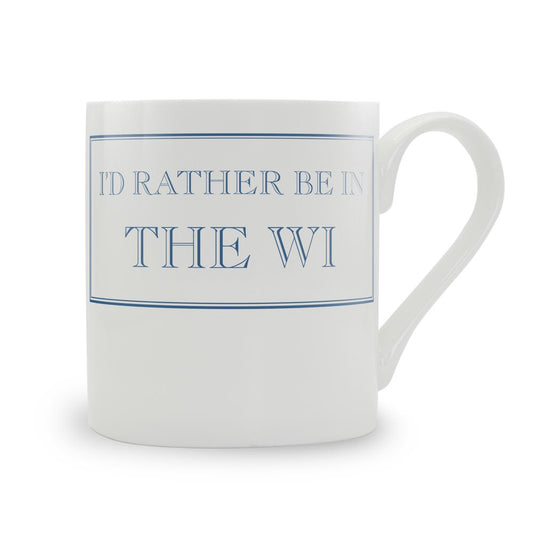 I'd Rather Be In The WI Mug