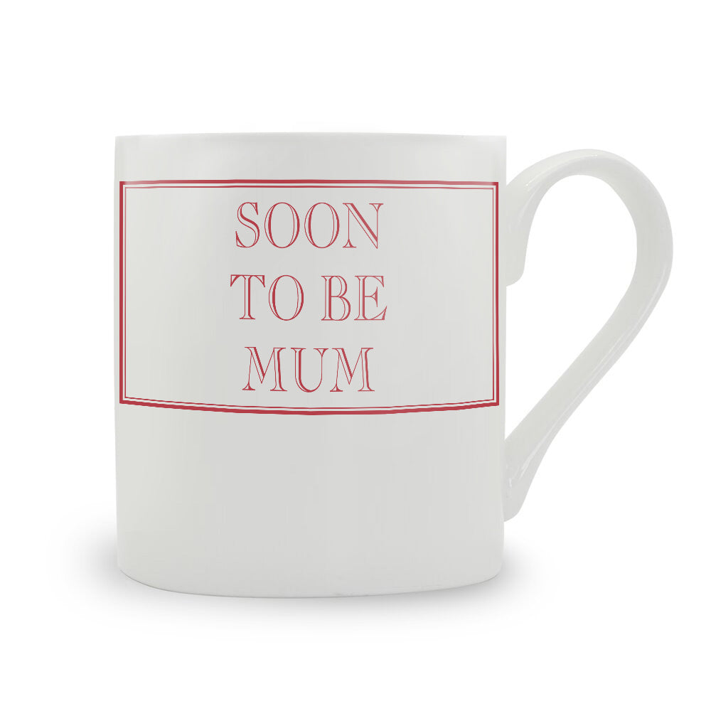 Soon To Be Mum Mug