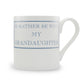 I'd Rather Be With My Granddaughter Mug
