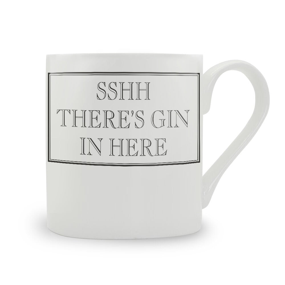 Sshh There's Gin In Here Mug