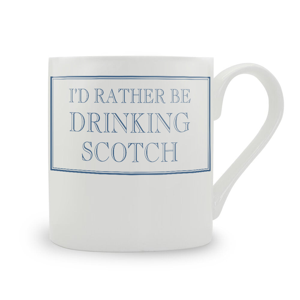 I'd Rather Be Drinking Scotch Mug