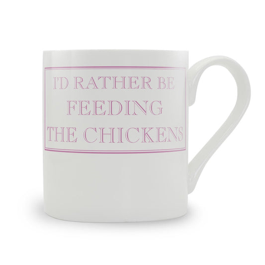 I'd Rather Be Feeding The Chickens Mug