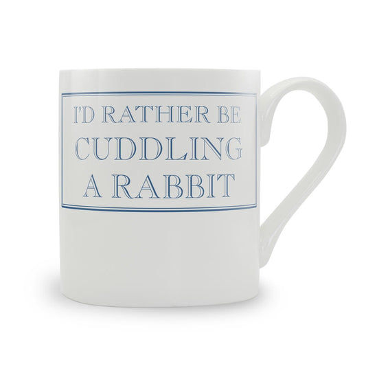 I'd Rather Be Cuddling A Rabbit Mug
