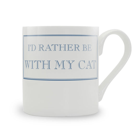 I'd Rather Be With My Cat Mug