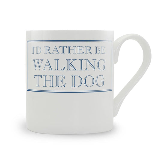 I'd Rather Be Walking The Dog Mug