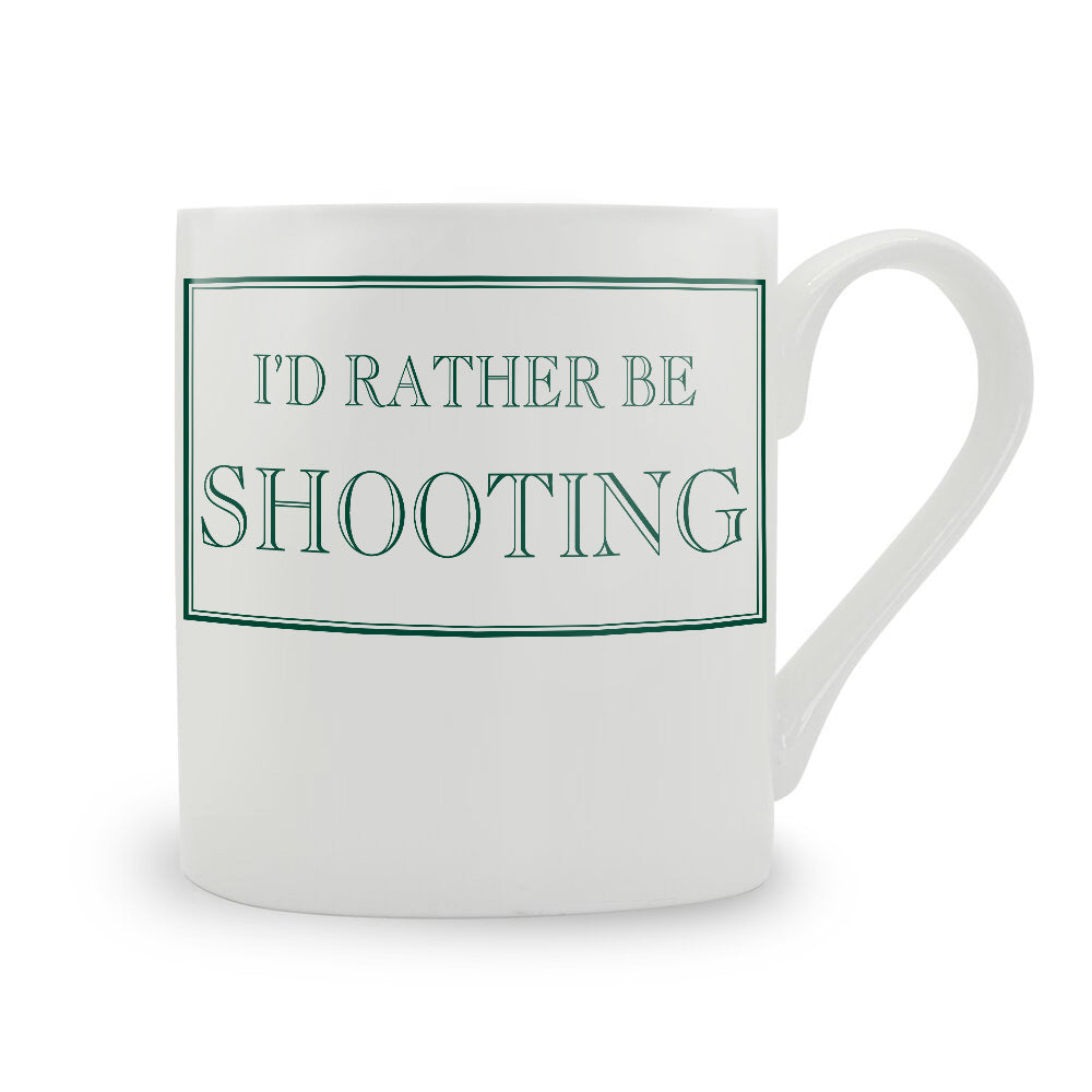 I'd Rather Be Shooting Mug