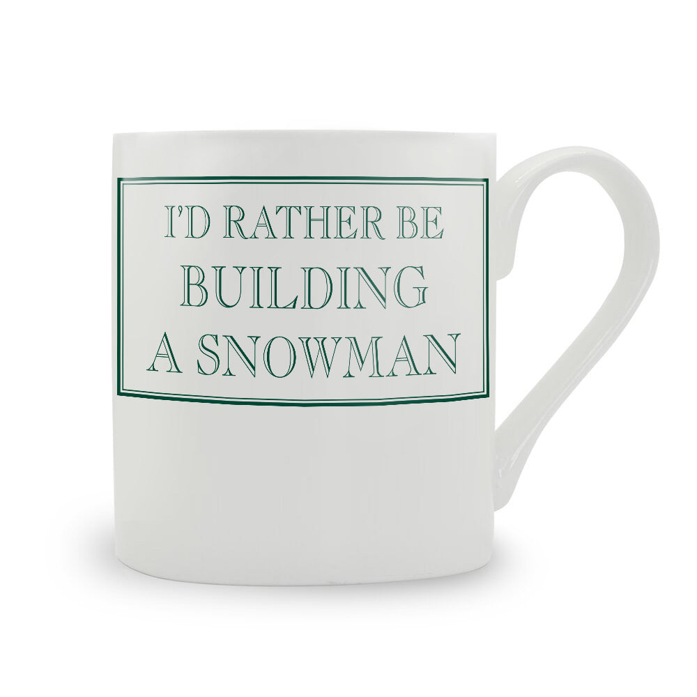 I’d Rather Be Building A Snowman Mug