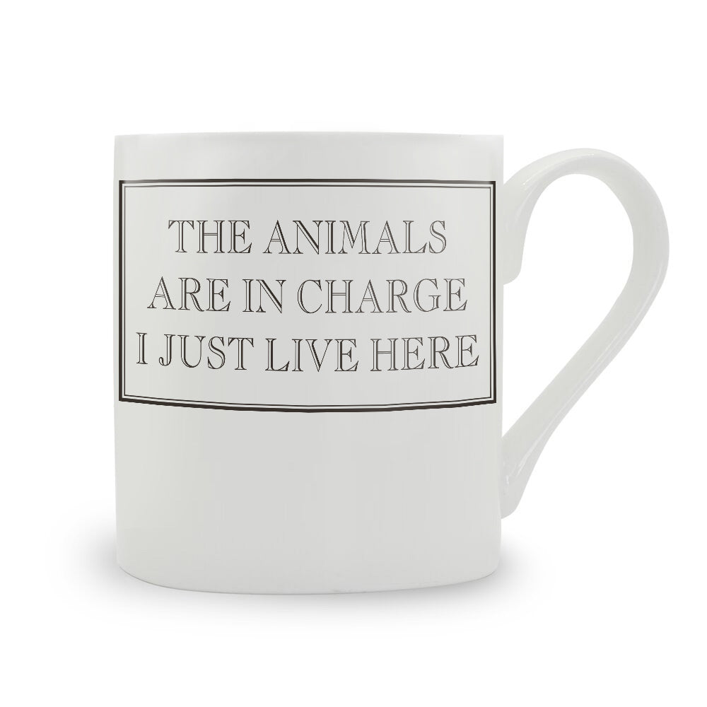 The Animals Are In Charge, I Just Live Here Mug