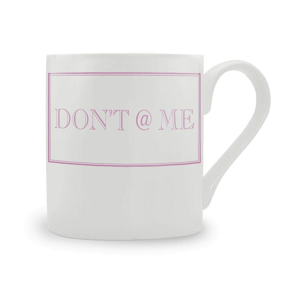 Don’t @ Me Mug