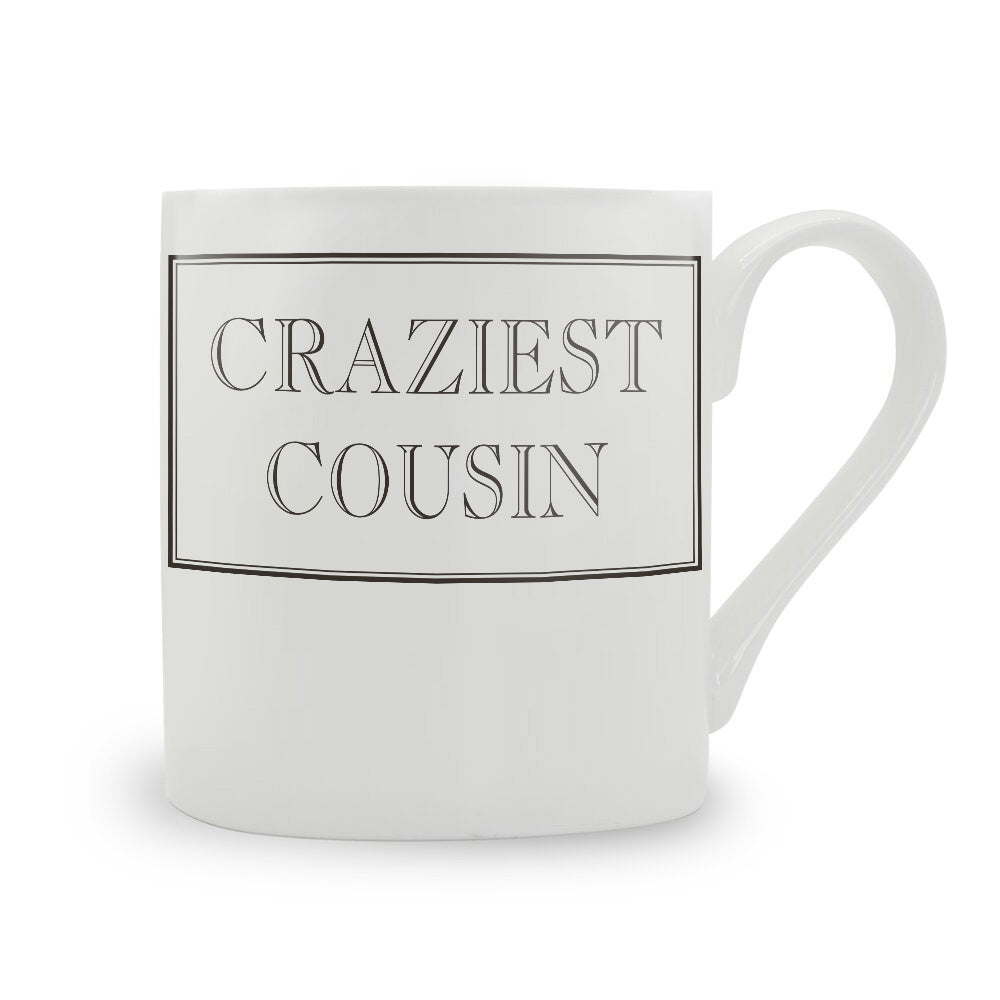 Craziest Cousin Mug