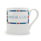 Terribly British Break A Leg Mug