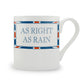 Terribly British As Right As Rain Mug