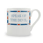 Terribly British Speak Of The Devil Mug