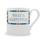 Terribly British What A Kerfuffle Mug