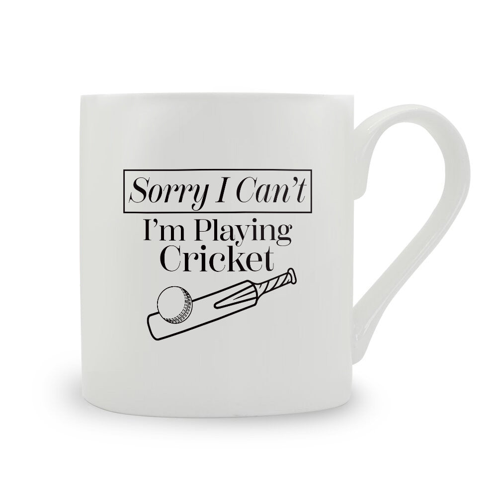 Sorry I Can't I'm Playing Cricket Bone China Mug