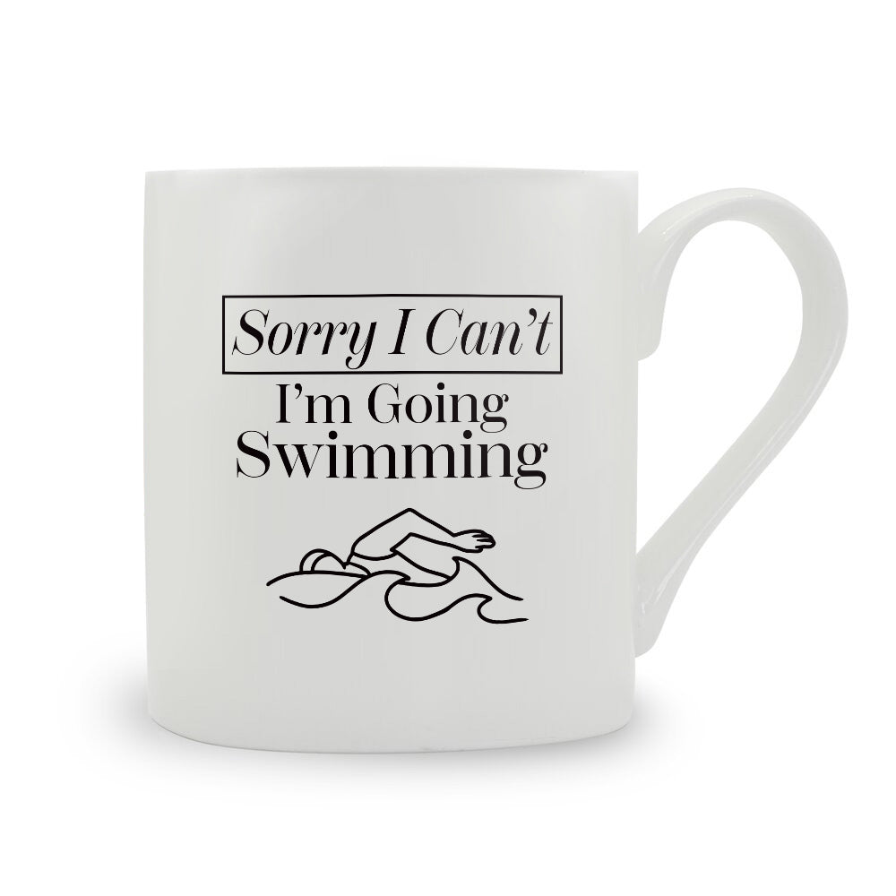 Sorry I Can't I'm Going Swimming Bone China Mug