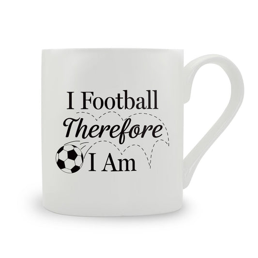 I Football Therefore I Am Bone China Mug